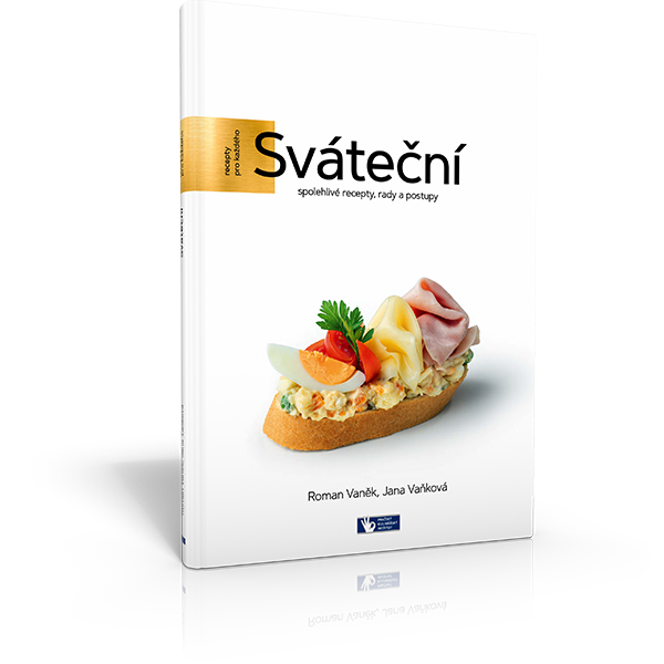 Sváteční - spolehlivé recepty, rady a postupy